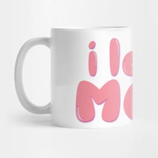 i love mom Mug